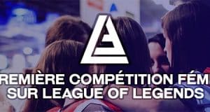 Compétition féminine sur League of Legends, première édition.