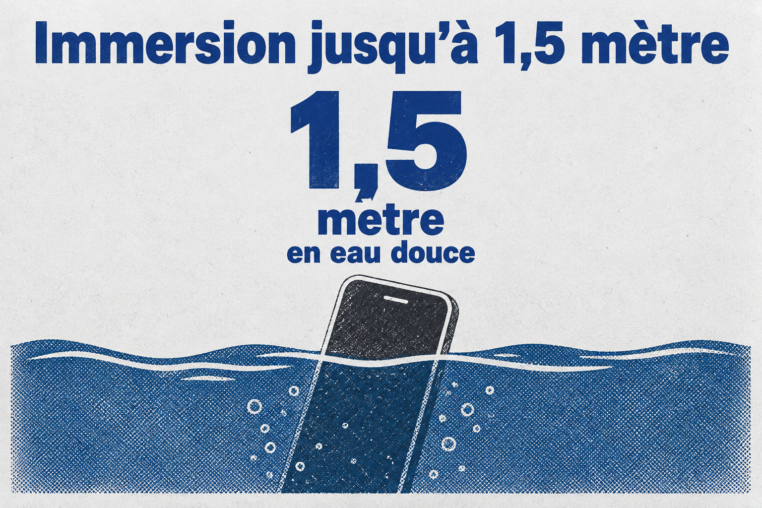 La certification IP68 indiquée permet une immersion en eau douce jusqu’à 1,5 mètre.